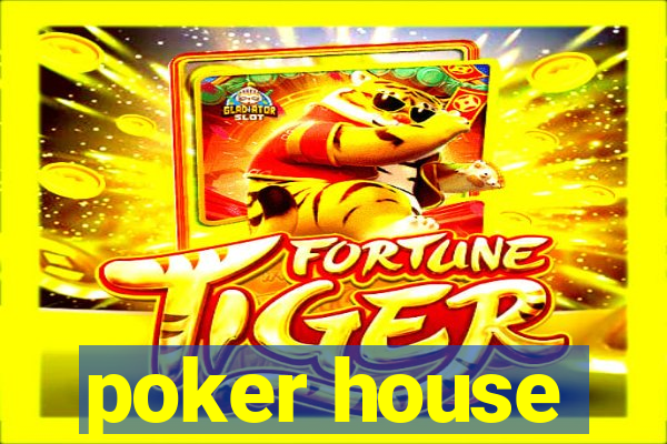 poker house