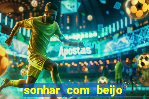 sonhar com beijo na boca jogo do bicho