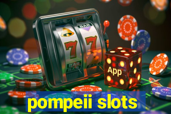 pompeii slots