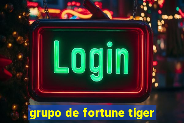 grupo de fortune tiger