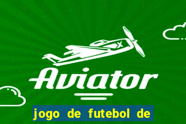 jogo de futebol de montar seu time