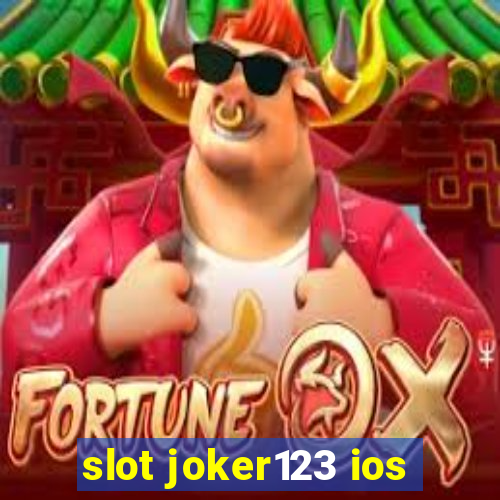 slot joker123 ios