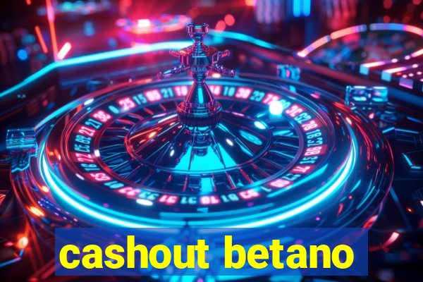 cashout betano