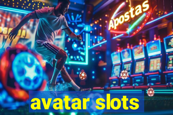 avatar slots