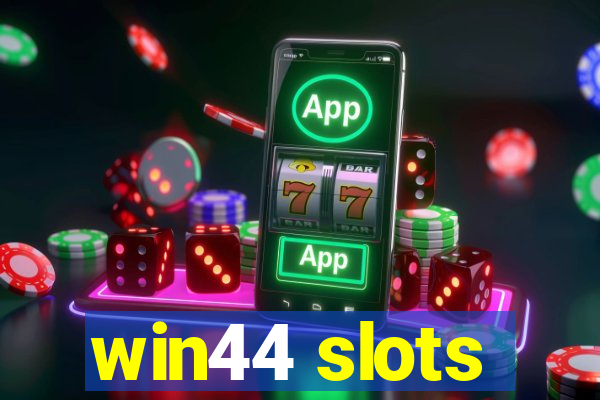 win44 slots