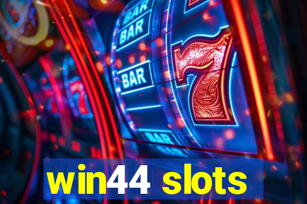 win44 slots