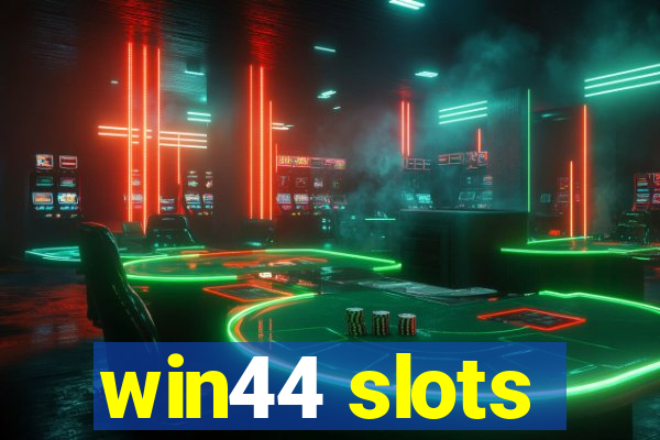 win44 slots