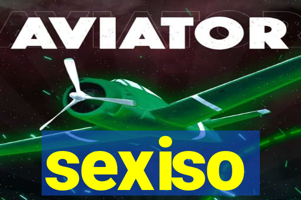 sexiso