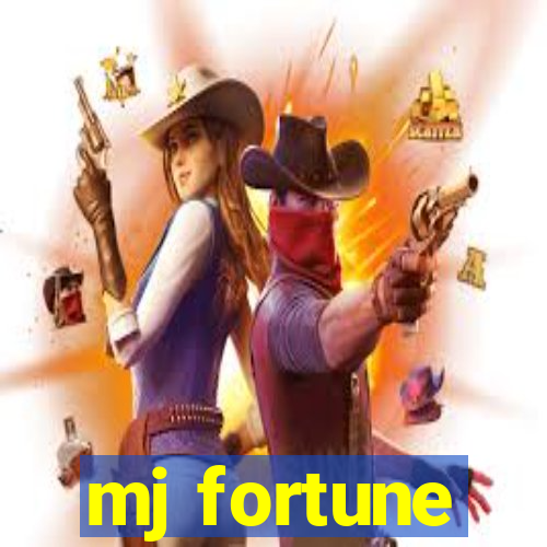 mj fortune