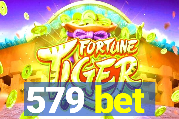 579 bet