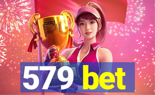 579 bet