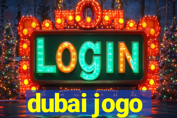 dubai jogo