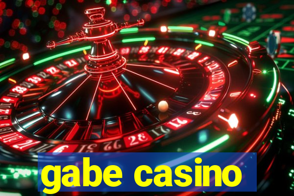 gabe casino