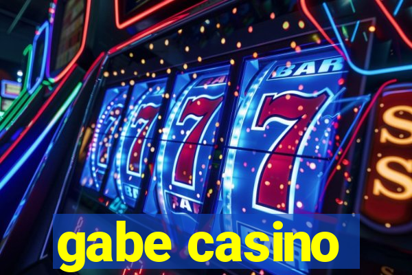 gabe casino