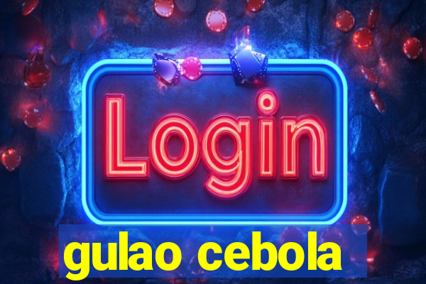 gulao cebola