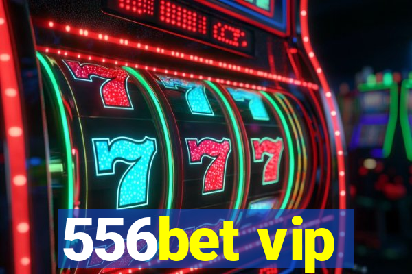 556bet vip