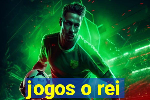 jogos o rei