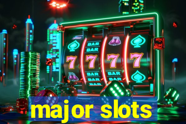 major slots