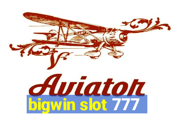 bigwin slot 777