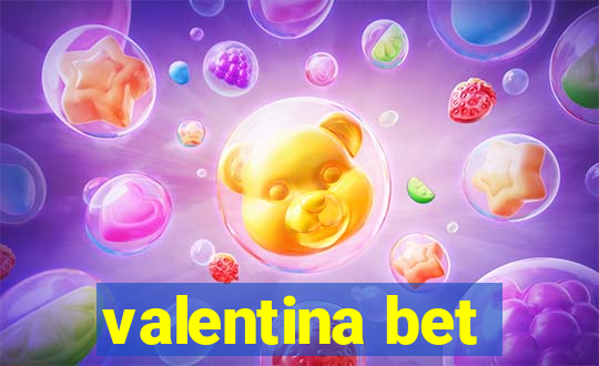 valentina bet