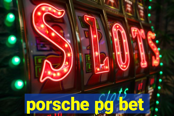 porsche pg bet