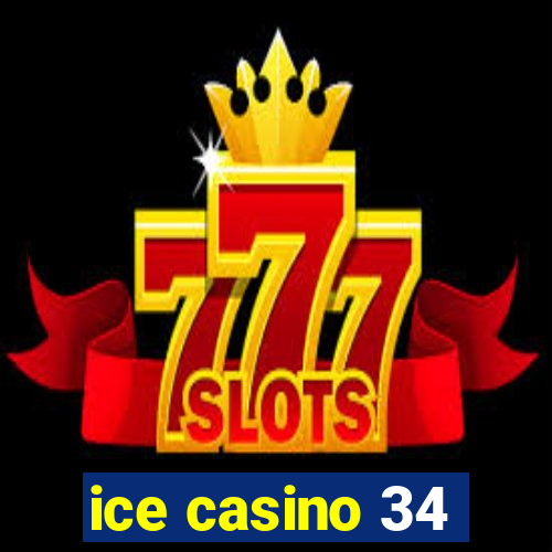 ice casino 34