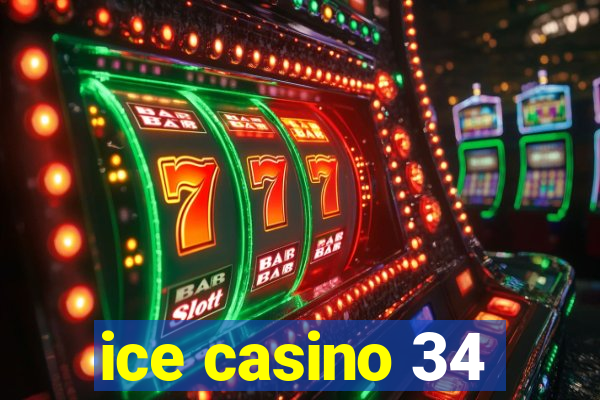 ice casino 34