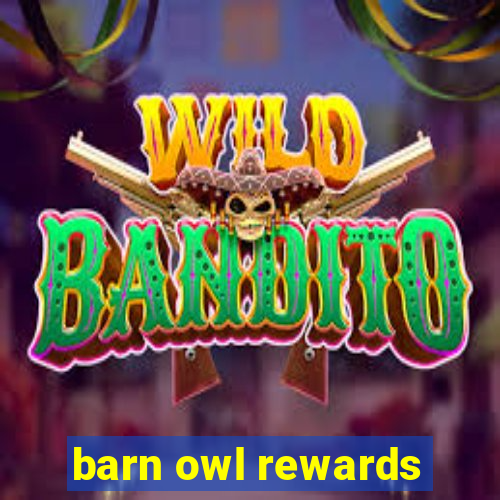 barn owl rewards