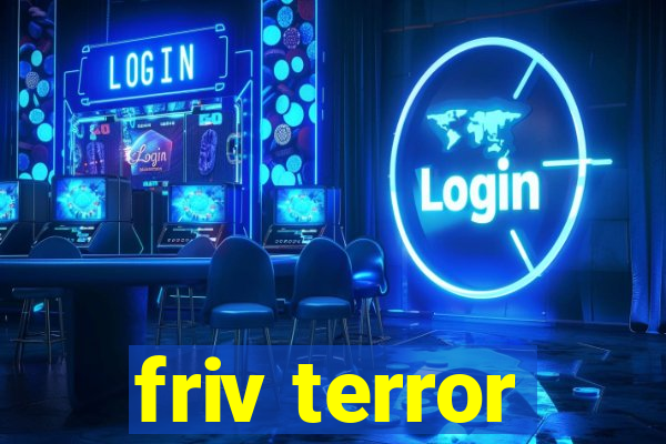 friv terror