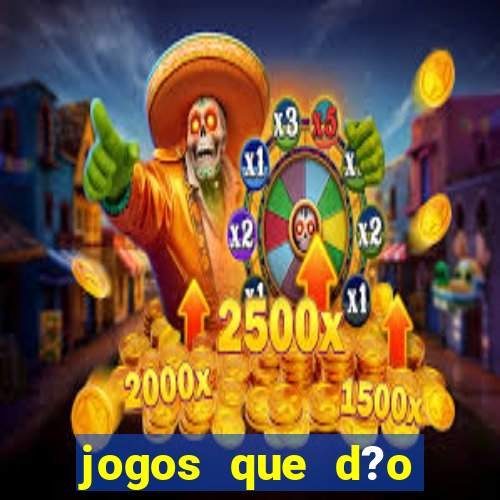 jogos que d?o dinheiro de verdade sem depósito