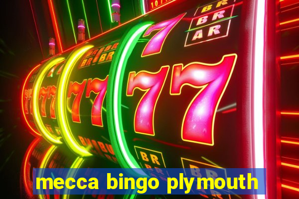 mecca bingo plymouth