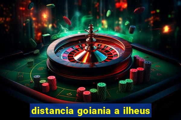 distancia goiania a ilheus