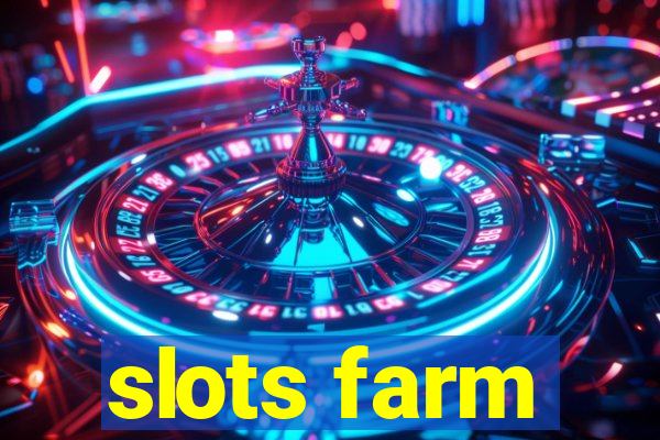 slots farm