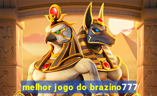 melhor jogo do brazino777