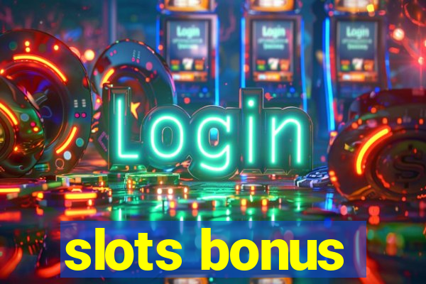 slots bonus