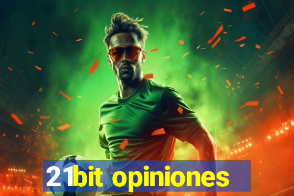 21bit opiniones