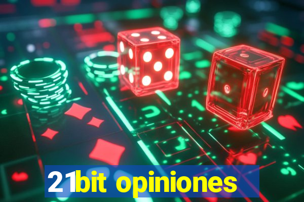 21bit opiniones