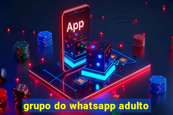 grupo do whatsapp adulto