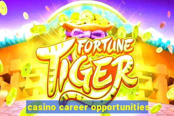 casino career opportunities