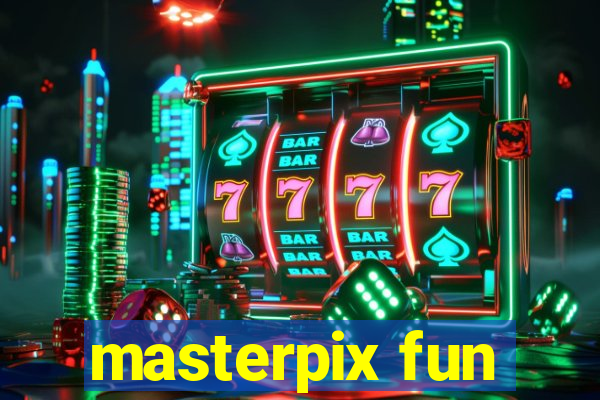 masterpix fun