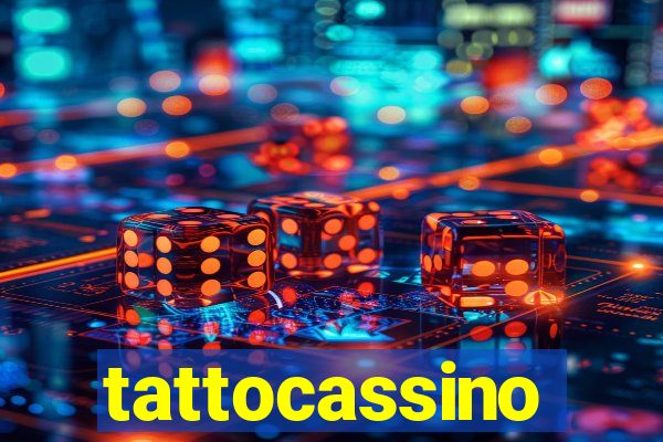 tattocassino