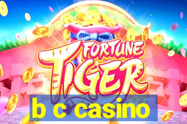 b c casino