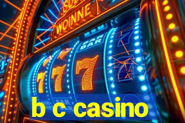 b c casino