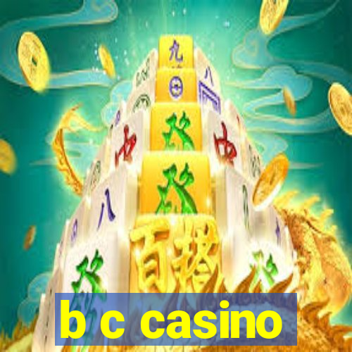 b c casino