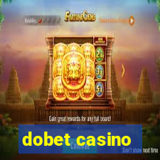 dobet casino