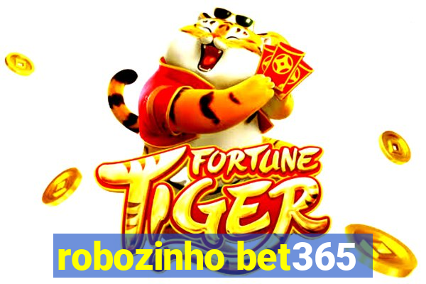 robozinho bet365