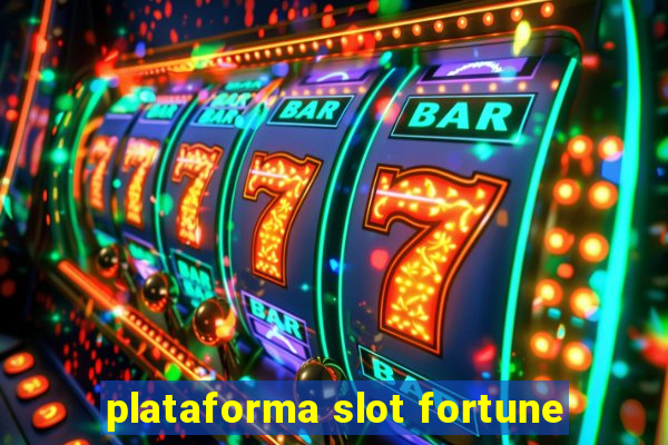 plataforma slot fortune