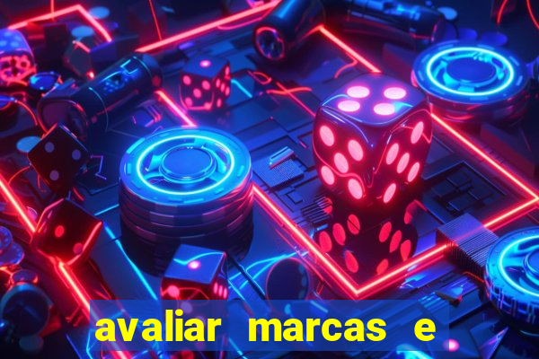 avaliar marcas e ganhar dinheiro