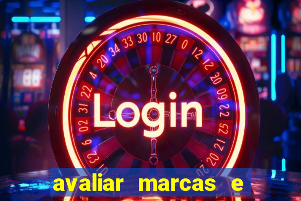 avaliar marcas e ganhar dinheiro