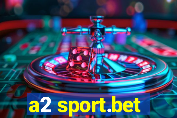 a2 sport.bet